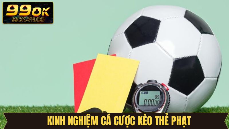 Kèo Thẻ Phạt - Hình Thức Cá Cược Quen Thuộc Tại 99OK 4 Áp dụng mẹo hay giúp thắng lớn mỗi trận đấu